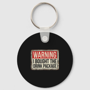 Porte-clés Avertissement J'Ai Acheté Le Forfait Drink