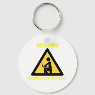 Porte-clés Avertissement ! Téléchargement en cours (humour 