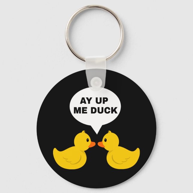Porte-clés Ay Up Me Duck Porte - clé (Recto)