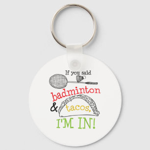 Porte-clés Badminton &amp; Tacos Im In Joueur De Sport Drôle 
