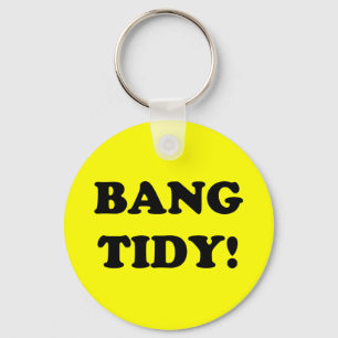 PORTE-CLÉS ‘BANG TIDY ! ’