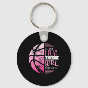 Porte-clés Basket Oui Je Sais Que Je Joue Comme Une Fille Ess