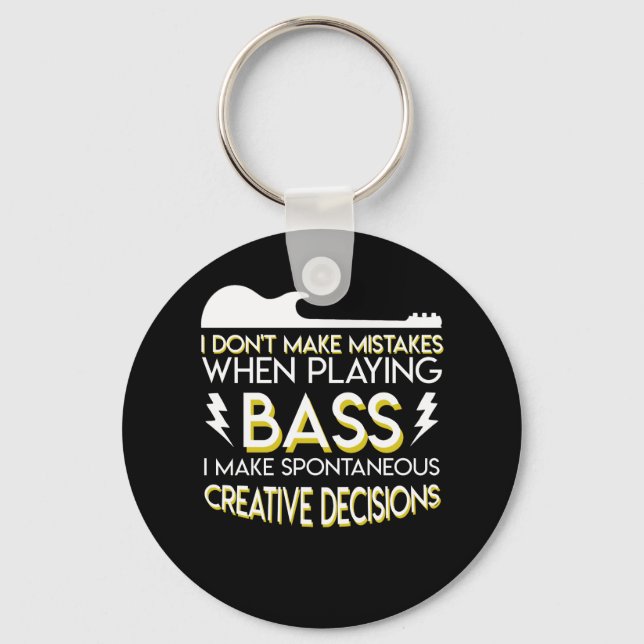Porte-clés Bass Guitar Spontaneous Creative decisions (Recto)