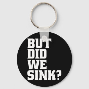 Porte-clés Bateau mais avons-nous coulé capitaine de ponton