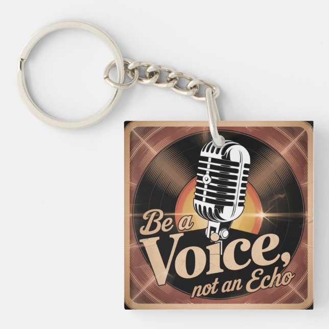 Porte-clés Be A Voice, Not An Echo (Devant)