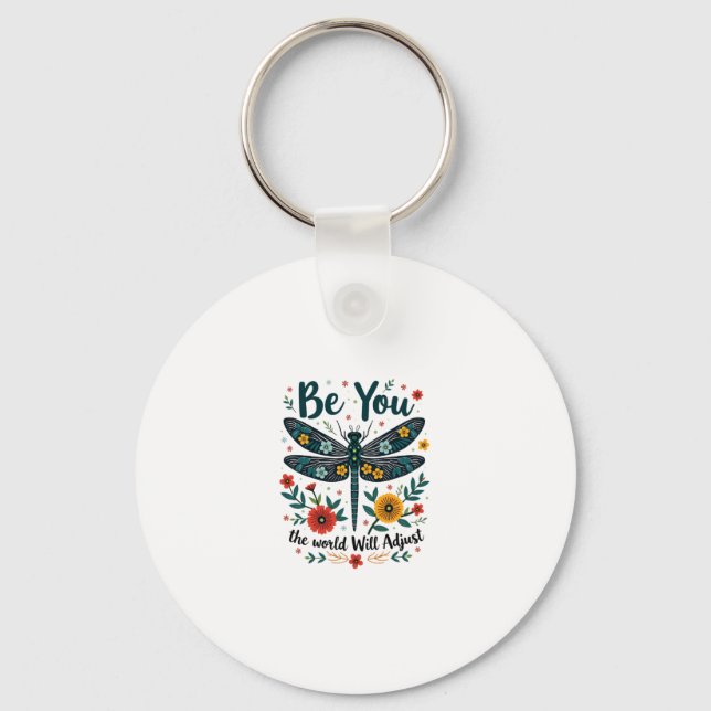 Porte-clés Be You The World Will Adjust - Dragonfly (Recto)