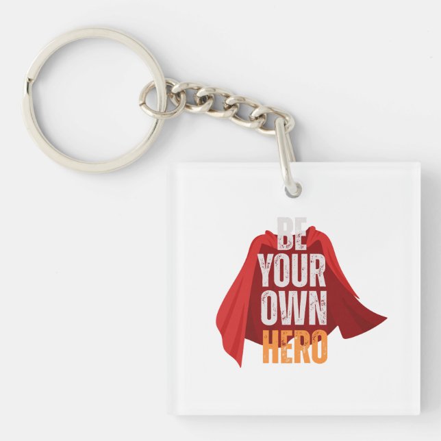 Porte-clés Be Your Own Hero  (Devant)