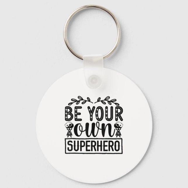 Porte-clés Be Your Own Superhero Motivational  (Recto)