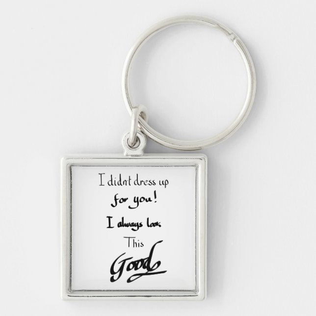 Porte-clés Belle Citation Drôle De Witty Dit Slogan Humour (Devant)