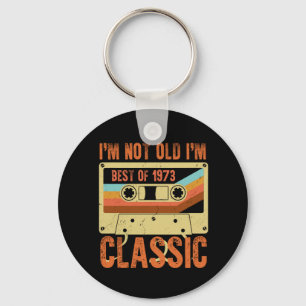 Porte-clés Best of 1973 50 Year Old Gifts Men BDay 50th Birth