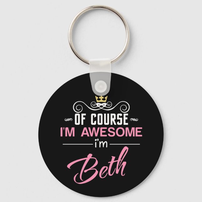 Porte-clés Beth Bien sûr je suis génial Je suis Beth (Recto)