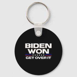 Porte-clés Biden Won Get Over It Patriotic Pro Joe Anti