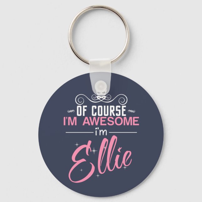 Porte-clés Bien sûr que je suis génial Je suis Ellie nom (Recto)