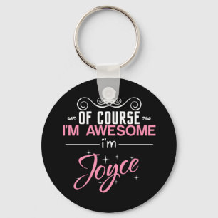 Porte-clés Bien sûr que je suis génial Je suis Joyce Nom