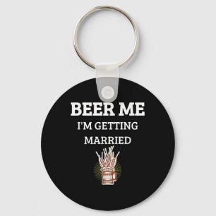 Porte-clés Bière pour moi je me marie drôle Marié Bachelor Br