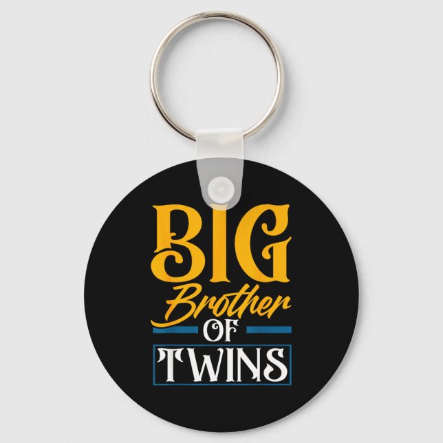 Porte-clés Big Brother Of Twins New Brother Sibling Funny Twi (Recto)