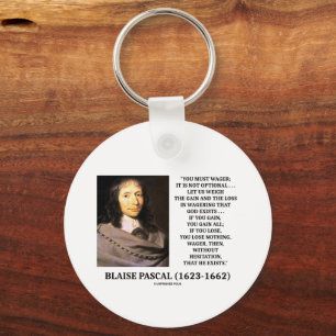 Porte-clés Blaise Pascal Gain Loss Wagering God Existe Citati