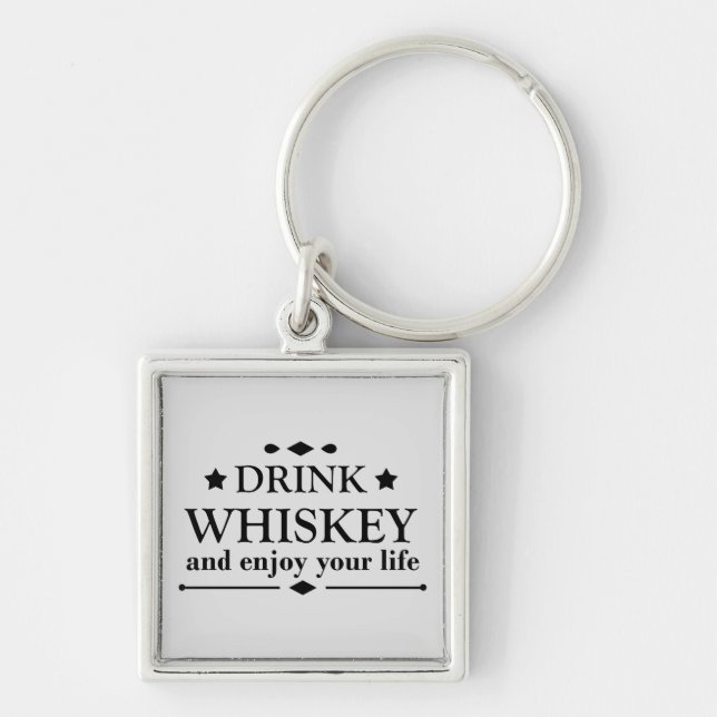 Porte-clés boire du whisky et profiter de votre vie (Devant)