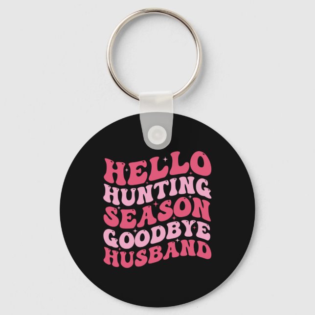 Porte-clés Bonjour saison de chasse Goodbye Husbynd 9 (Recto)