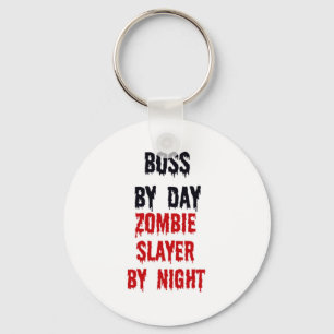 Porte-clés Boss By Day Zombie Slayer By Night
