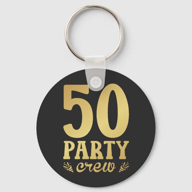 Porte-clés Bouton 50 Party Crew 50th Birthday (Recto)