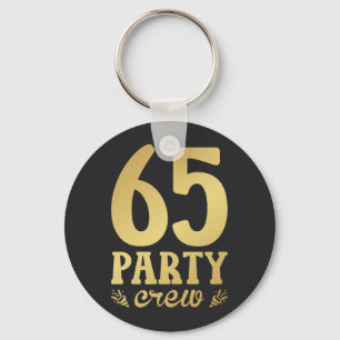 Porte-clés Bouton 65 Party Crew 65th Birthday