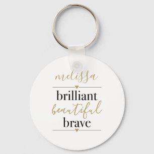 Porte-clés Brilliant Beautiful Brave Personalized Name 