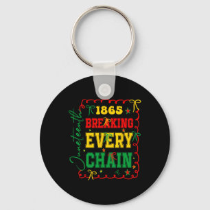 Porte-clés Briser chaque chaîne 1865 Femmes Hommes Juneteenth