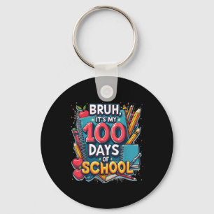 Porte-clés Bruh C'Est Mes 100 Jours D'École 100E Jour D'École