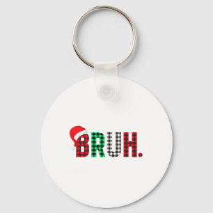 Porte-clés Bruh Funny Noël Plaid Ados Garçons Enfants Xmas Pa