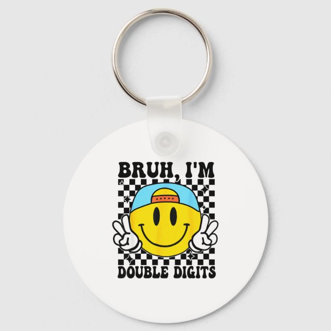 Porte-clés Bruh I'm Double Digits 10 Year Old Boy Birthday 10 (Recto)