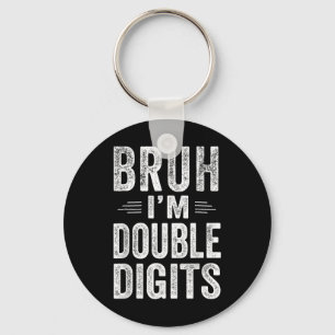 Porte-clés Bruh Je suis Double Chiffres 10e anniversaire Cade