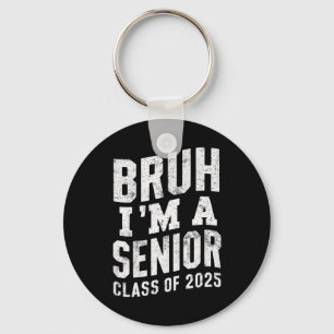 Porte-clés Bruh je suis un senior de la promotion 2025 