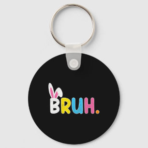Porte-clés Bruh Mème Drôle Dire Bro Salutation Ados garçons E