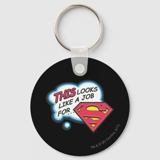 Porte-clés Ça ressemble à un job pour Superman (Recto)