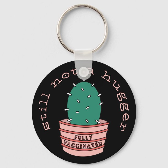 Porte-clés Cactus Drôle : Entièrement Vacciné, Toujours Pas U (Recto)