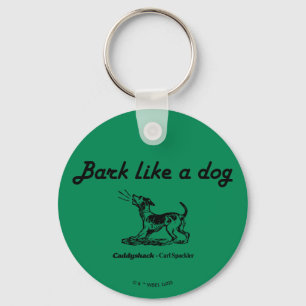 Porte-clés Caddyshack   L'écorce Comme Un Chien !
