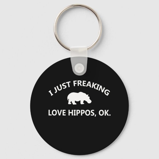 Porte-clés Cadeau Hippo Lover| I Just Freaking Love Hippo Ok (Recto)