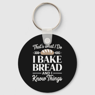 Porte-clés Cadeau pour boulanger de pain Je fais du pain et j