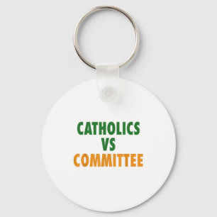 Porte-clés Catholiques contre comités
