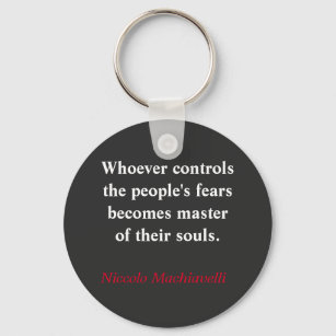 Porte-clés Celui qui contrôle la peur du peuple - Machiavelli