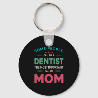 Porte-clés Certaines Personnes M'Appelent Maman Dentiste
