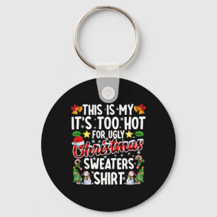 Porte-clés C'est à moi C'est trop chaud pour le Noël moche S