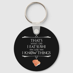 Porte-clés C'est Ce Que Je Fais Je Mange Des Sushis Et Je Con