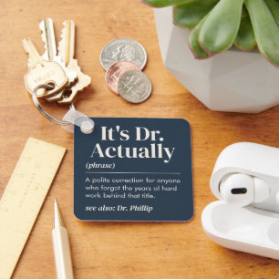 Porte-clés C'est Dr. En fait diplôme de doctorat de la Marine