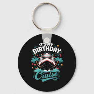 Porte-clés C'est mon anniversaire Croisière Vacances Fête d'a