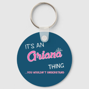 Porte-clés C'est une chose Ariana que vous ne comprendriez pa