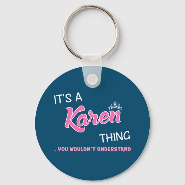 Porte-clés C'est une chose Karen que tu ne comprendrais pas (Recto)
