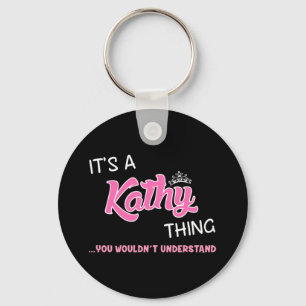 Porte-clés C'est une chose Kathy que vous ne comprendriez pas