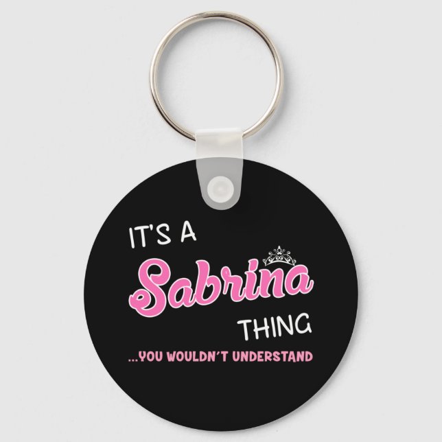 Porte-clés C'est une chose Sabrina que vous ne comprendriez p (Recto)